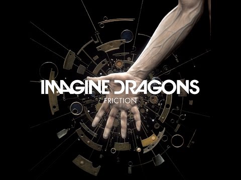 Imagine Dragons - Friction