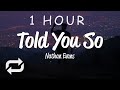 [1 HOUR 🕐 ] Nathan Evans - Told You So (Lyrics)