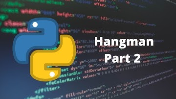 Hangman Part 2 - Basics of Python - Chroniva