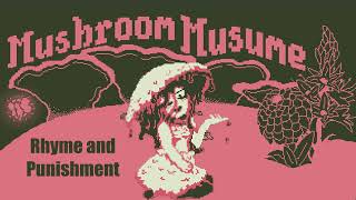 Mushroom Musume OST - Rhyme and Punishment
