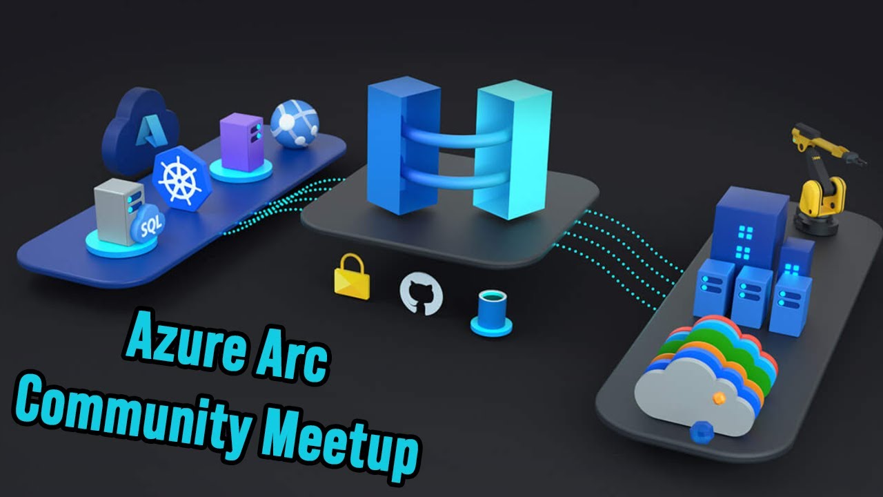 Azure Arc Community Meetup - 06-27-23 - YouTube