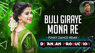 Bijli Giraye Mona Cg Song Remix DJ 2024 New Song DJ Anjan DJ C2A  DJ Tushar Rjn