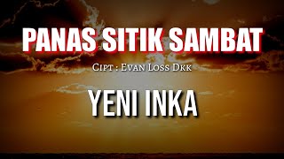 NGELU - YENI INKA (LIRIK) | Panas Sitik Sambat Nyaman Sitik Sayang