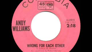 1964 HITS ARCHIVE: Wrong For Each Other - Andy Williams