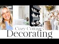Cozy Cottage Decorate with Me | Farmhouse Decorating Ideas 2022