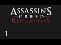 Прохождение Assassin&#39;s Creed: Revealations, Начало (1).