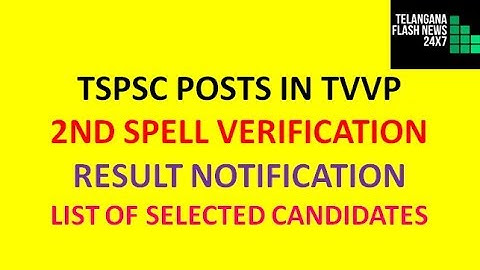 TSPSC POSTS IN TVVP | 2ND SPELL RESULT NOTIFICATION | LIST OF SELECTED CANDIDATES |