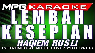 Lembah Kesepian (Haqiem Rusli) KARAOKE COVER