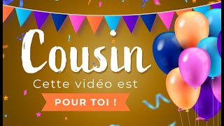 Joyeux anniversaire Cousin !