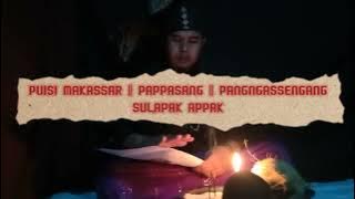 PUISI MAKASSAR || PAPPASANG || PANGNGASSENGANG SULAPAK APPAK || BADARUDDIN DAENG LATTE