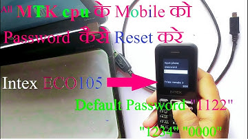 Intex eco 105 phone password reset||without box||All MTK CPU keypad Mobile