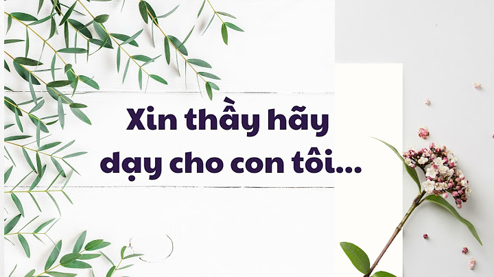 Xin thầy hãy dạy cho con tôi ngữ văn 10 năm 2024