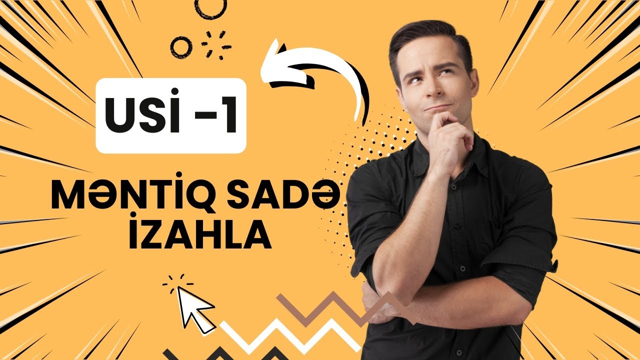 USİ- 1 Məntiq izahı tam şəkildə!
