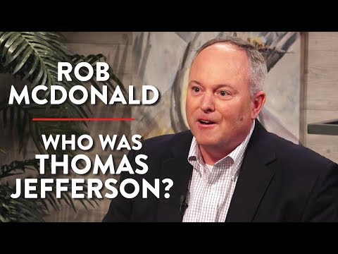 Who Was Thomas Jefferson? | Rob McDonald | POLITICS | Rubin Report