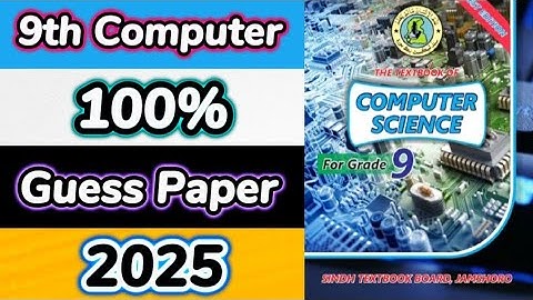 Class 9 Computer Guess Paper 2025 Sindh Board | IX Computer Guess Paper 2025 Sindh Board