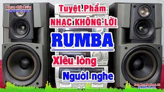 Tuyt Phm Nhc Khng Li Rumba  Nhc Qu Hay Lm Xiu Lng Ngi Nghe  Organ Anh Qun