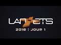 Frenerth  la lan ets 2016  jour 1 lan ets