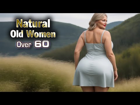 Natural Older Women Over 60 - A Journey of Inspiration and Self-Discovery