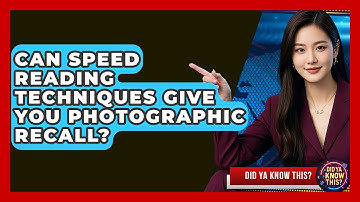 Can Speed Reading Techniques Give You Photographic Recall? - Did Ya Know This