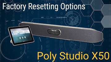Poly Studio X50 Factory Reset Options
