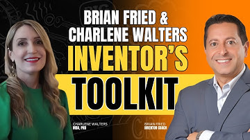Brian Fried, The Inventor Coach on Launch with Charlene Walters: The Inventor