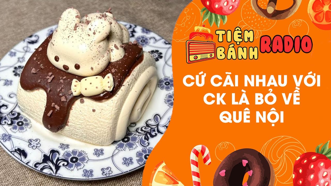 Tâm sự số 999 🌈 Cứ cãi nhau với chồng là bỏ nhà về bên nội 🌈 Tiệm Bánh Radio