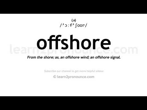 Pronunciation of Offshore | Definition of Offshore