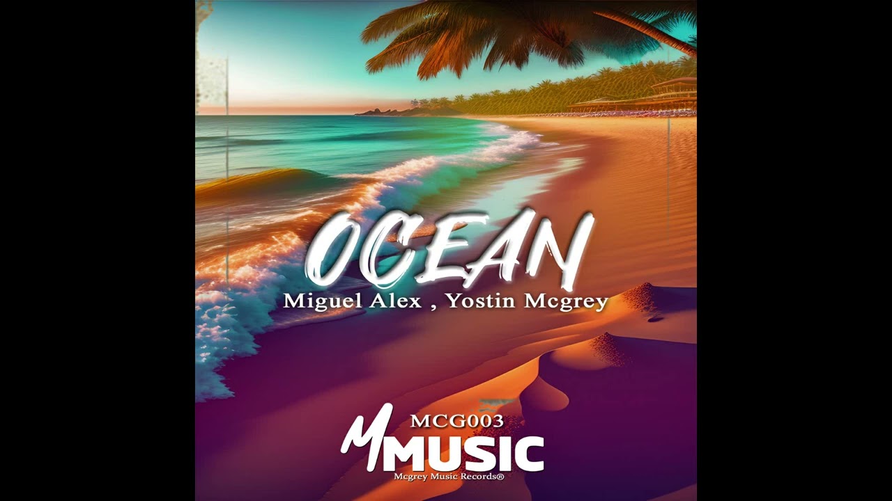 Guarda Ocean · Miguel Alex · Yostin Mcgrey su YouTube Guarda Ocean · Miguel Alex · Yostin Mcgrey su YouTube