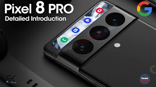 Google Pixel 8 Pro Trailer, First Look, Camera, Release Date, Features, Specs, Price, Launch 2023!