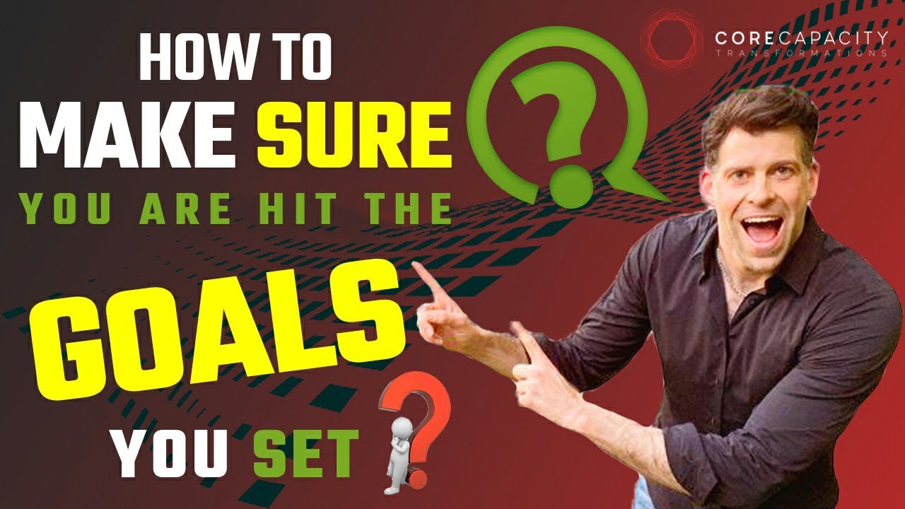 How To Make Sure Your Hit The Goals You Set YouTube