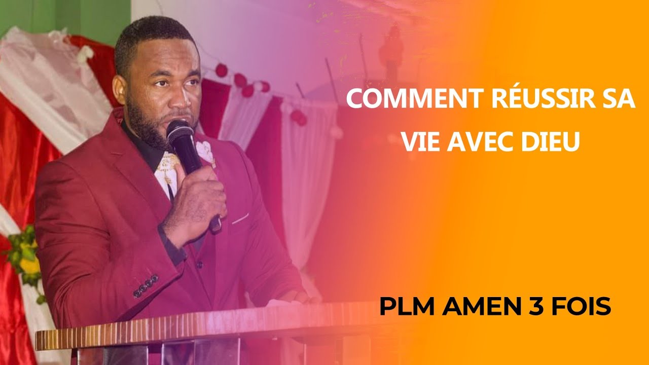 Comment Réussir Sa Vie Avec Dieu PLM AMEN 3 FOIS YouTube