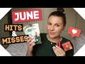 June Hits & Misses / Beauty etc.