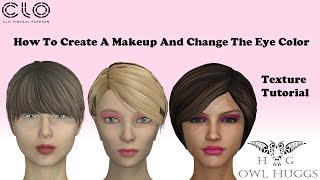 Owl Huggs How To Create A Makeup And Change The Eye Color CLO3D Marvelous Designer