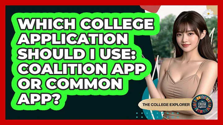 Which College Application Should I Use: Coalition App Or Common App? - The College Explorer
