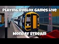 Playing Roblox Games Live | Monday Stream