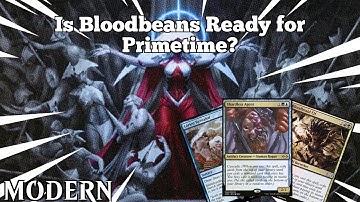 Is Bloodbeans Ready for Primetime? | 4c Bean Cascade | Modern | MTGO