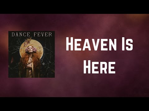 Florence + the Machine - Heaven Is Here (Lyrics)