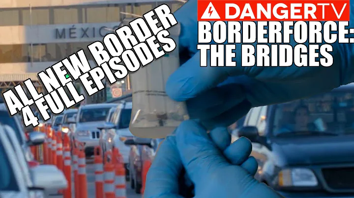 Brand New ALL US Border Show Binge! - FOUR FULL EPISODES - DangerTV ✈️