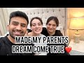 MADE MY PARENTS DREAM COME TRUE ❤️ | VLOG 177
