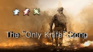 MW2 Knife Only Mini-Edit | Ft. The Only Knife Song