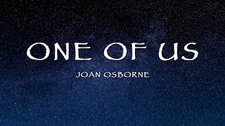 Joan Osborne - One Of Us (Lyrics) Resimi