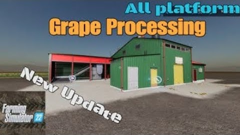 Grape Processing / New Update for all platforms on FS22