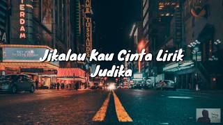 Jikalau Kau Cinta Lirik - Judika