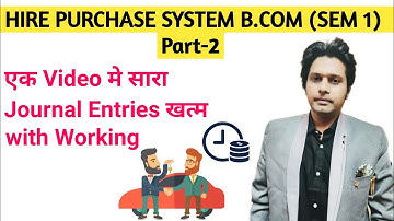 HIRE PURCHASE SYSTEM | Part 2 | B.COM SEM 1 | #VRCC#Vikramranasir #ranasir #vikramsir