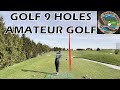 GOLF 9 HOLES IN 7 MINUTES - AMATEUR GOLF 2022