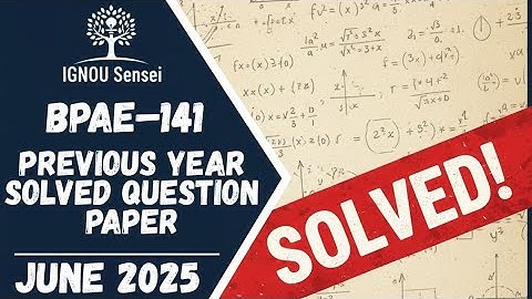 BPAE–141 Solved Question Paper | June 2025 | IGNOU Previous Year Question Paper