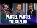 "Parsel Parsel" Yolsuzluk! | Bora Erdin-İbrahim Kahveci-Murat Ağırel | Paradoks