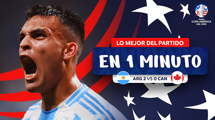 LO MEJOR DE ARGENTINA 2-0 CANADÁ EN 1 MINUTO | CONMEBOL COPA AMÉRICA USA 2024™