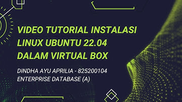 Video Tutorial Instalasi Linux Ubuntu 22.04 dalam Virtual Box