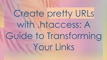 Create pretty URLs with .htaccess: A Guide to Transforming Your Links